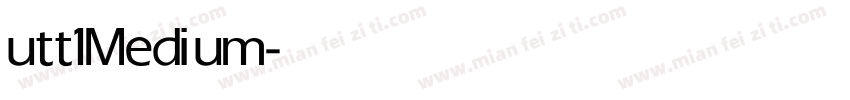 utt1 Medium字体转换